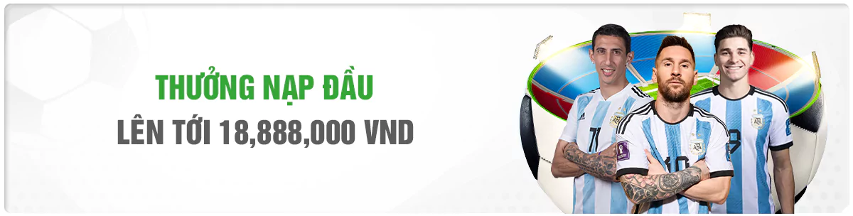Thưởng nạp đầu lên đến 18888K